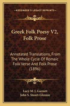 Paperback Greek Folk Poesy V2, Folk Prose: Annotated Translations, From The Whole Cycle Of Romaic Folk Verse And Folk Prose (1896) Book