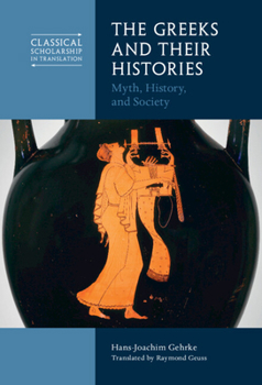 Hardcover The Greeks and Their Histories Book