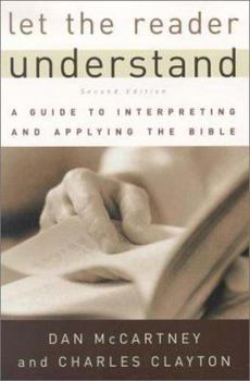 Paperback Let the Reader Understand: A Guide to Interpreting and Applying the Bible Book