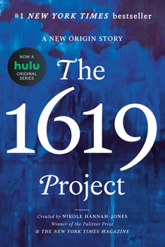 Hardcover The 1619 Project: A New Origin Story Book