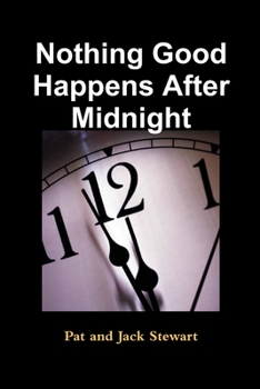 Paperback Nothing Good Happens After Midnight Book