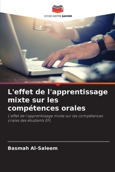 Paperback L'effet de l'apprentissage mixte sur les compétences orales [French] Book