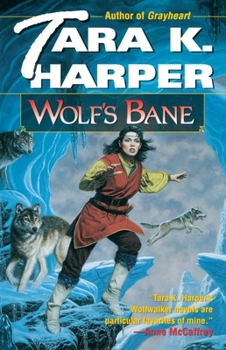 Wolf's Bane - Book #4 of the Wolfwalker