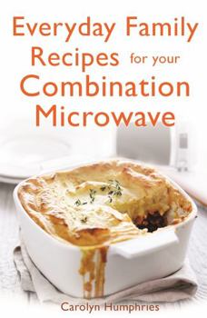 Paperback Everyday Family Recipes for Your Combination Microwave Book