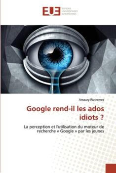 Paperback Google rend-il les ados idiots ? [French] Book