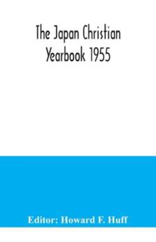 Paperback The Japan Christian Yearbook 1955 Book