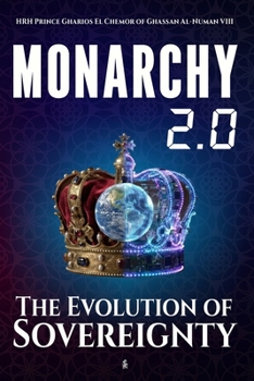 MONARCHY 2.0: The Evolution of Sovereignty