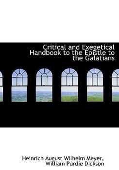 Critical and Exegetical Handbook to the Epistle to the Galatians