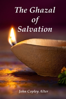 Paperback The Ghazal of Salvation: Poetry By John Copley Alter Book