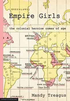 Paperback Empire Girls: the colonial heroine comes of age Book