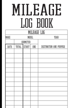 Mileage Log Book: A Vehicle Journal To Record Your Miles