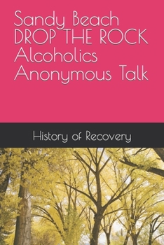 Paperback Sandy Beach DROP THE ROCK Alcoholics Anonymous Talk Book