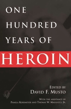 Paperback One Hundred Years of Heroin Book