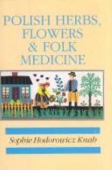 Hardcover Polish Herbs, Flowers and Folk Medicine Book