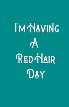 Paperback I'm Having A RedHair Day Book