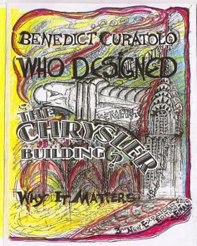 Paperback Who Designed the Chrysler Building?: Why It Matters Book