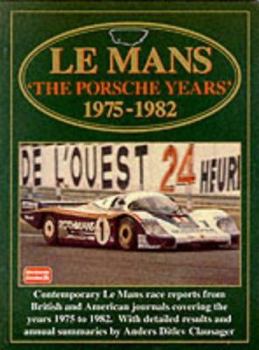 Le Mans: The Porsche Years: 1975-1982