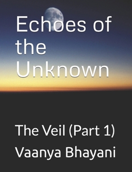 Paperback Echoes of the unknown: The Veil (Part 1) Book