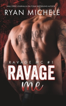 Paperback Ravage Me (Ravage MC #1): A Motorcycle Club Romance Book