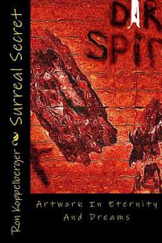 Paperback Surreal Secret: Dreams Of Eternity Book