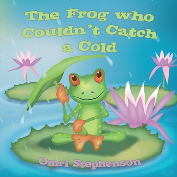 Paperback The Frog who couldn't Catch a Cold Book