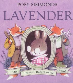 Hardcover Lavender: The Bravest Rabbit in the World Book