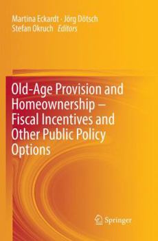 Paperback Old-Age Provision and Homeownership - Fiscal Incentives and Other Public Policy Options Book