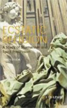 Paperback Ecstatic Religion: A Study of Shamanism and Spirit Possession Book