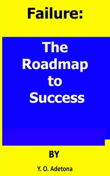 Failure: The Roadmap to Success