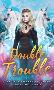 Double Trouble - Book #9 of the Magical Romantic Comedies