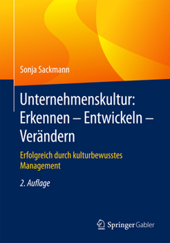 Hardcover Unternehmenskultur: Erkennen - Entwickeln - Verändern: Erfolgreich Durch Kulturbewusstes Management [German] Book