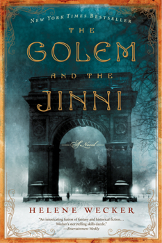 The Golem and the Jinni - Book #1 of the Golem and the Jinni