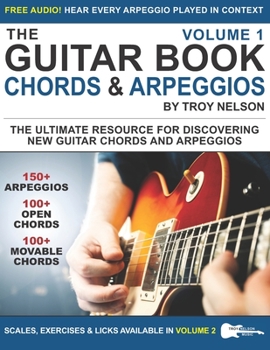 Paperback The Guitar Book: Volume 1: The Ultimate Resource for Discovering New Guitar Chords & Arpeggios Book