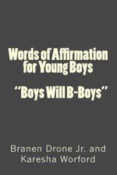 Paperback Words of Affirmation for Young Boys: Boys Will B-Boys Book