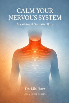 Paperback Calm Your Nervous System: Breathing & Somatic Skills Book