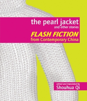 Paperback The Pearl Jacket and Other Stories: Flash Fiction from Contemporary China Book