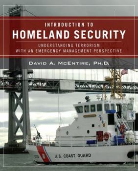 Paperback Introduction to Homeland Security: Understanding Terrorism with an Emergency Management Perspective Book