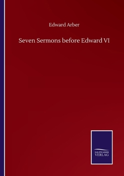 Paperback Seven Sermons before Edward VI Book