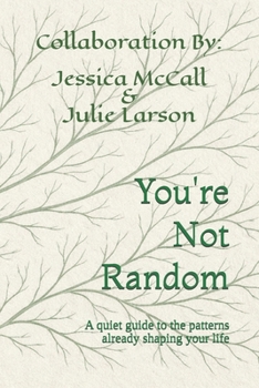 Paperback You're Not Random: A quiet guide to the patterns already shaping your life Book