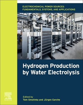 Paperback Electrochemical Power Sources: Fundamentals, Systems, and Applications: Hydrogen Production by Water Electrolysis Book