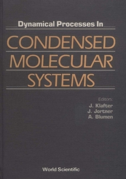 Hardcover Dynamical Processes in Condensed Molecular Systems Book