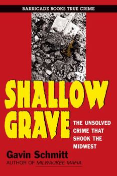 Paperback Shallow Grave: The Unsolved Crime That Shook the Midwest Book