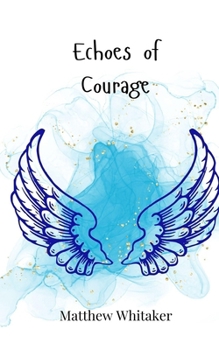 Paperback Echoes of Courage Book
