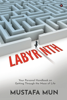 Paperback Labyrinth: Your Personal Handbook on Getting Through the Maze of Life Book