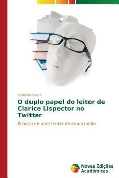 Paperback O duplo papel do leitor de Clarice Lispector no Twitter [Portuguese] Book