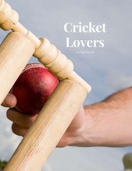 Cricket Lovers 100 page Journal: Large notebook journal with 3 yearly calendar pages for 2019, 2020 and 2021 Makes an excellent gift idea for birthdays or any special occasion