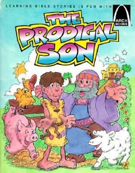 Paperback The Prodigal Son: Luke 15:11-32 for Children Book