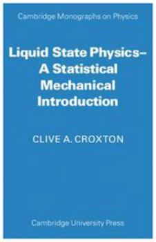 Liquid State Physics - Book  of the Cambridge Monographs on Physics