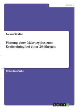 Paperback Planung eines Makrozyklus zum Krafttraining bei einer 20-jährigen [German] Book