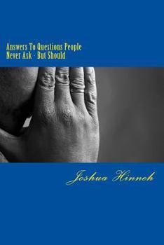 Paperback Answers To Questions People Never Ask: But Should Book